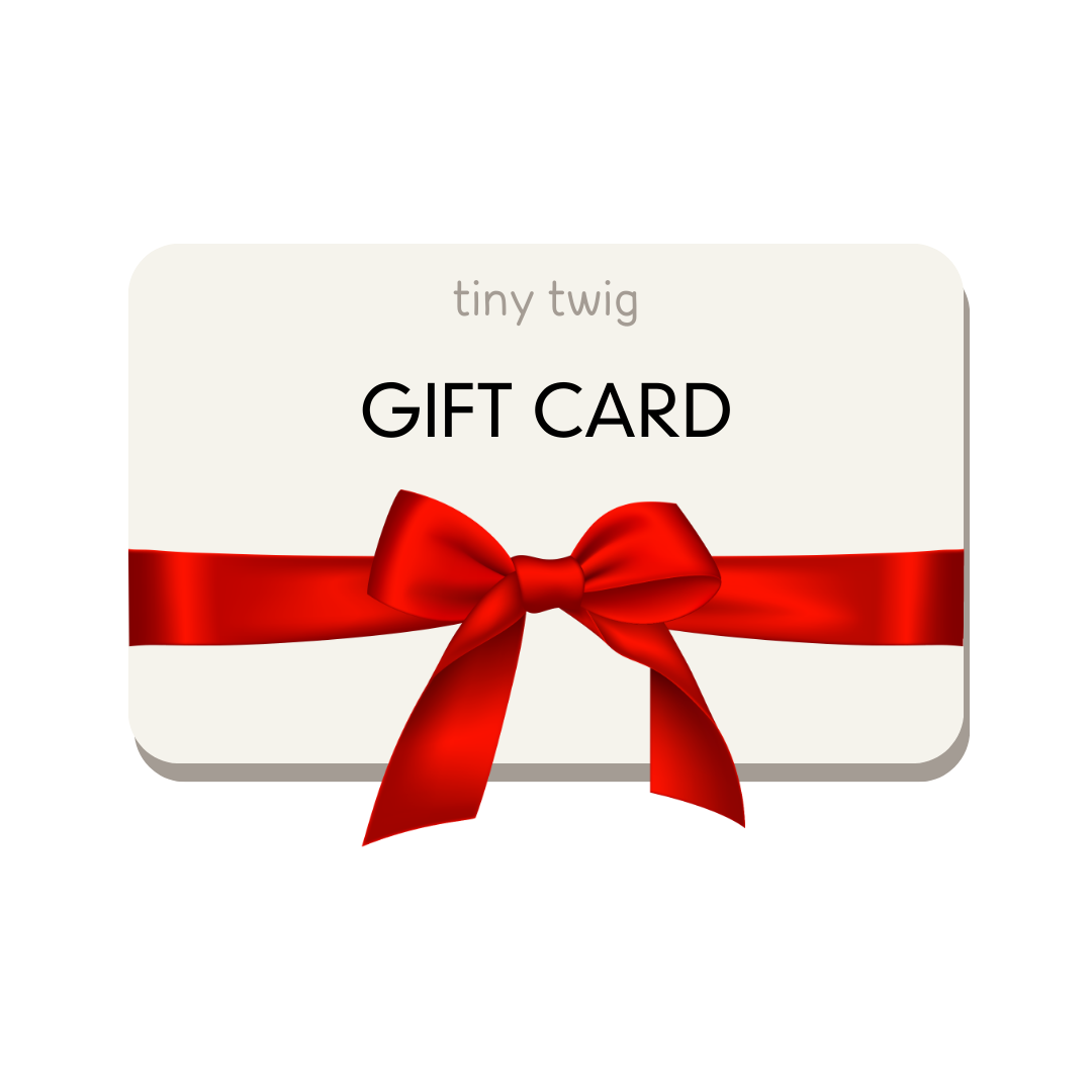 Tiny Twig E-Gift Card